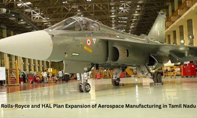 Rolls-Royce and HAL Plan Expansion of Aerospace Manufacturing in Tamil Nadu
