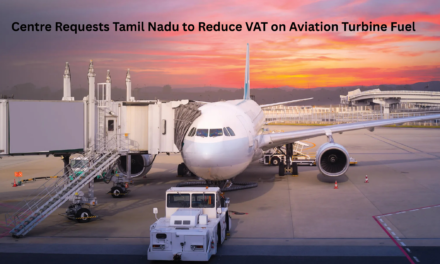 Centre Requests Tamil Nadu to Reduce VAT on Aviation Turbine Fuel