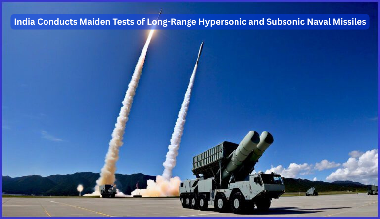 India Conducts Maiden Tests of Long-Range Hypersonic and Subsonic Naval Missiles