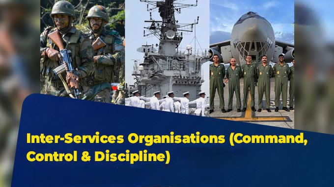 India’s Defence Ministry Notifies Inter-Services Organisations Act to Integrate Tri-Service Military Discipline