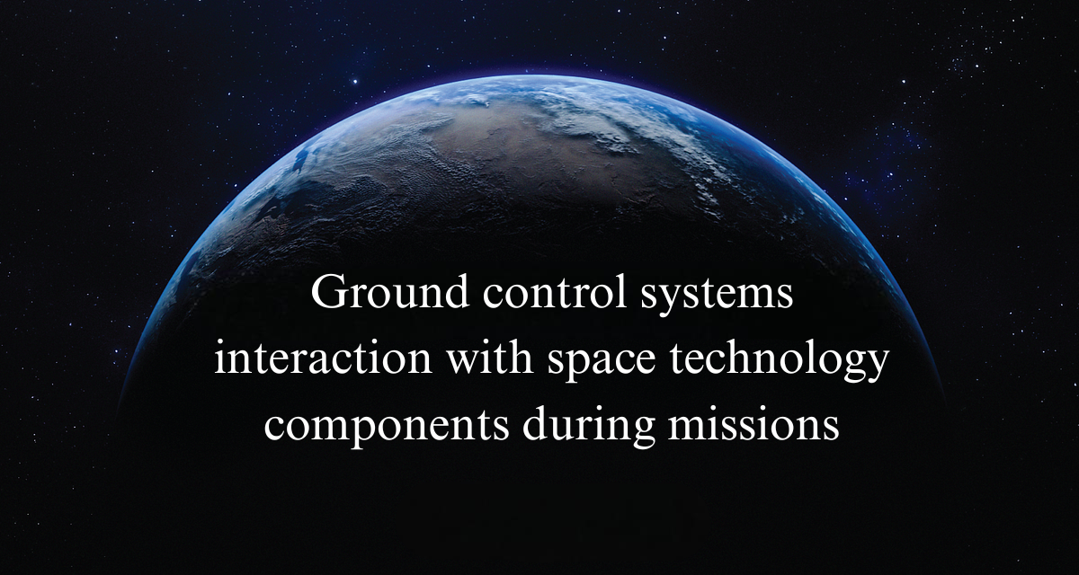 How do ground control systems interact with space technology components during missions?