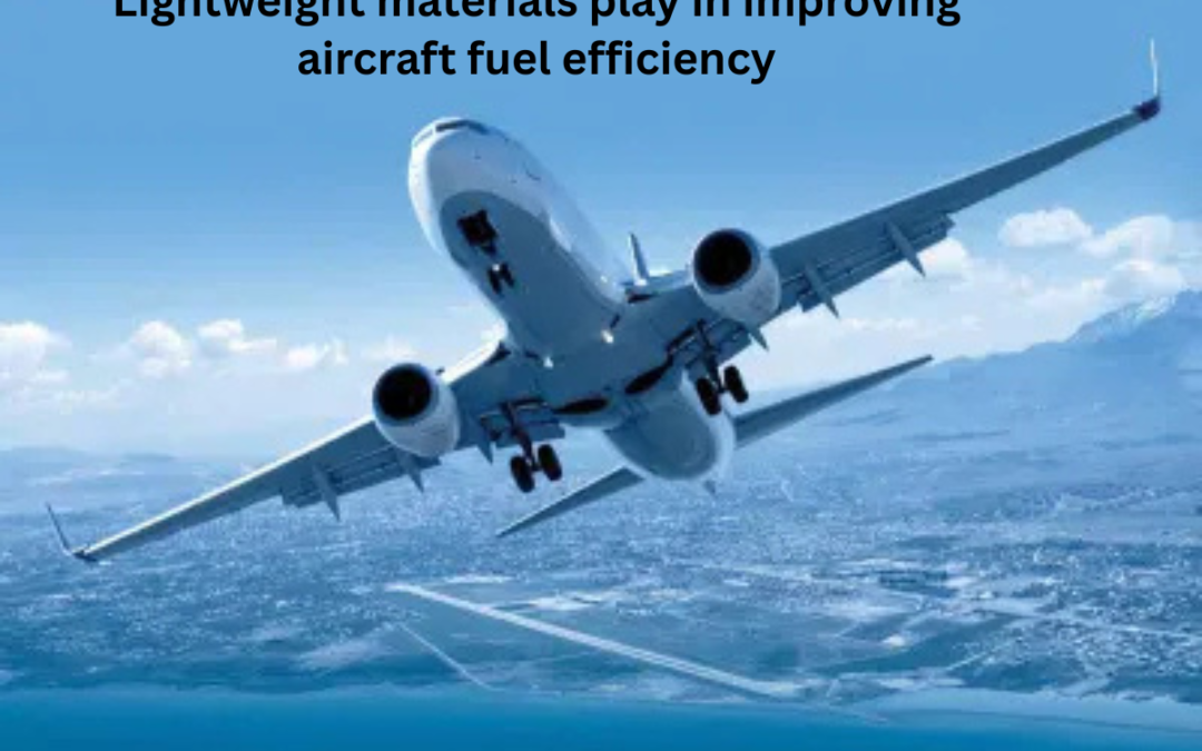 What role do lightweight materials play in improving aircraft fuel efficiency?