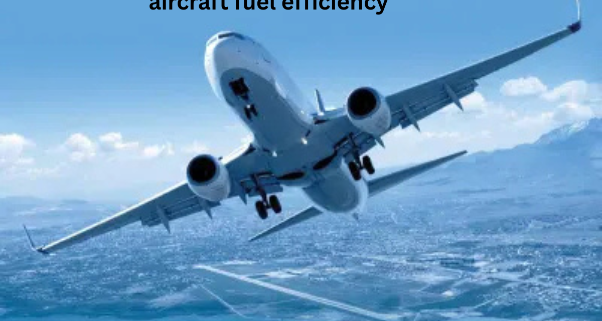 What role do lightweight materials play in improving aircraft fuel efficiency?