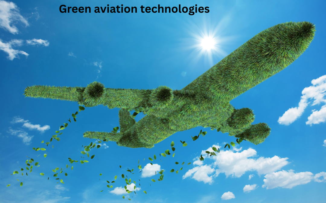 What are green aviation technologies, and why are they important for the future of aerospace?