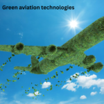 What are green aviation technologies, and why are they important for the future of aerospace?